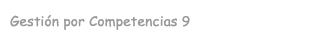 Gestión por Competencias 9