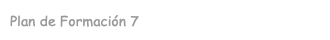 Plan de Formación 7