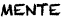 MENTE