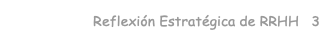 Reflexión Estratégica de RRHH 3